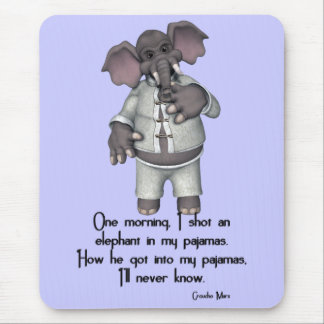 KRW Funny Elephant in Pyjamas Groucho Marx Quote Mouse Pad