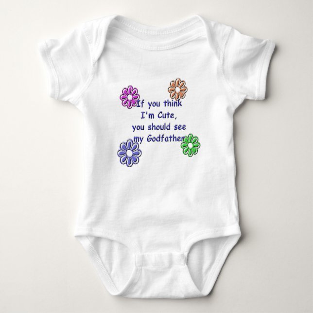 KRW If You Think I'm Cute See My Godfather Baby Bodysuit (Front)