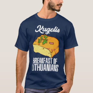 Kugelis Lithuanian Proud Lithuanian T-Shirt