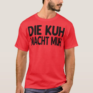 Kuh lustiger Spruch T-Shirt