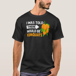 Kumquat Tree Fruit Recipes Orange Plant Marmalade T-Shirt