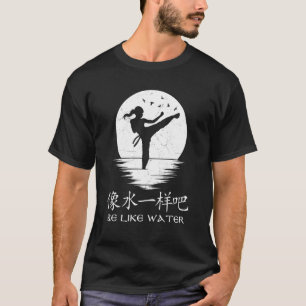 Kung Fu Be like water Chinese symbols T-Shirt