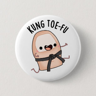 Kung Toe-fu Funny Big Toe Pun 6 Cm Round Badge