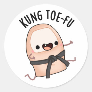 Kung Toe-fu Funny Big Toe Puns Classic Round Sticker