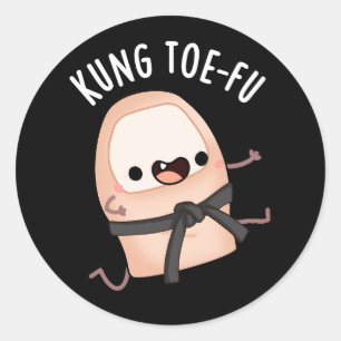 Kung Toe-fu Funny Big Toe Puns Dark BG Classic Round Sticker