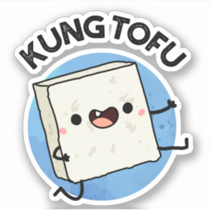 Kung Tofu Funny Kungfu Tofu Pun