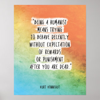 Kurt Vonnegut Quote Print "Being a humanist" Motiv