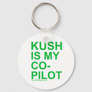 KushIsMyCoPilot Key Ring