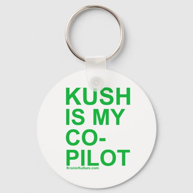 KushIsMyCoPilot Key Ring (Front)