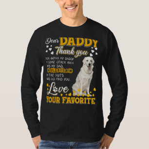 Kuvasz Dear Daddy Thank You For Being My Daddy T-Shirt