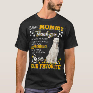 Kuvasz Dear Mummy Thank You For Being My Mummy T-Shirt