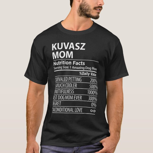 Kuvasz Mom Nutrition Facts  Kuvasz Dog Owner T-Shirt (Front)