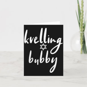 Kvelling Bubby Jewish Grandmother Funny Yiddish Card