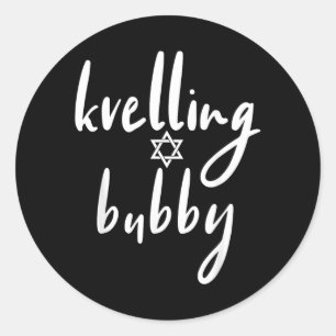 Kvelling Bubby Jewish Grandmother Funny Yiddish Classic Round Sticker