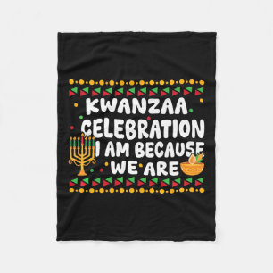Kwanzaa Celebration I Am Because We Are Happy Kwan Fleece Blanket