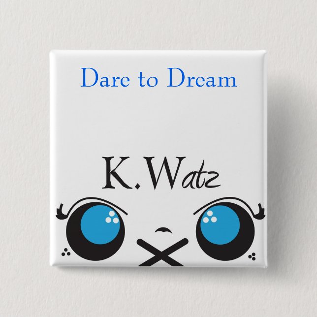 Kwatz, Dare to Dream 15 Cm Square Badge (Front)