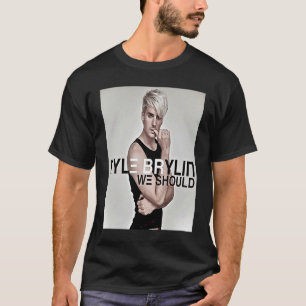Kyle Brylin We Should T-Shirt