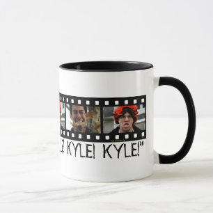 “KYLE!  KYLE!  KYLE!” MUG