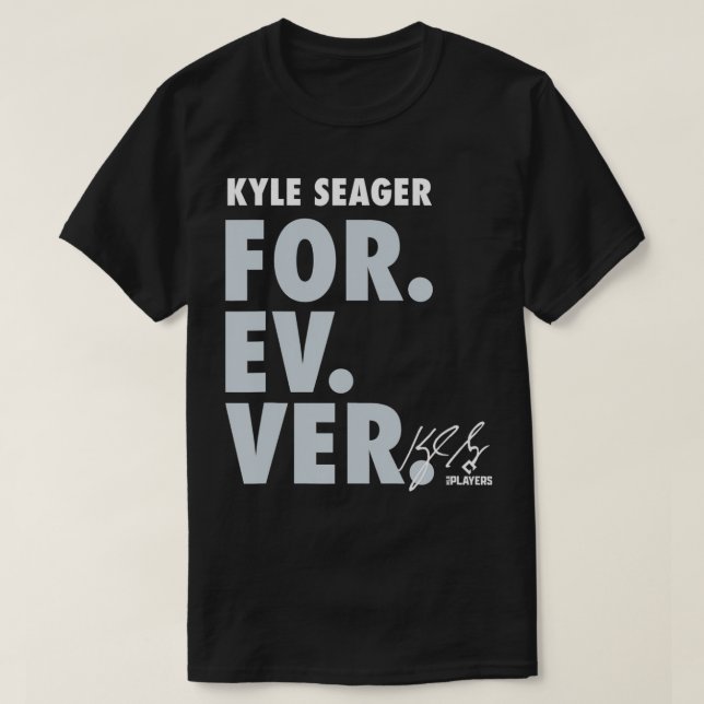 Kyle Seager Forever Baseball Sports  Apparel  T-Shirt (Design Front)