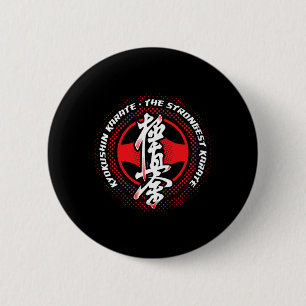 Kyokushin Karate Strongest  6 Cm Round Badge