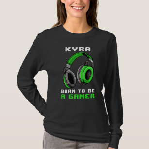 Kyra  Born To Be A Gamer  Personalised T-Shirt