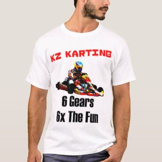 KZ Karting - 6 Gears 6x The Fun T-Shirt
