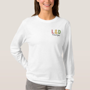 L and D Nurse Labour and Delivery Nurse T-Shirt