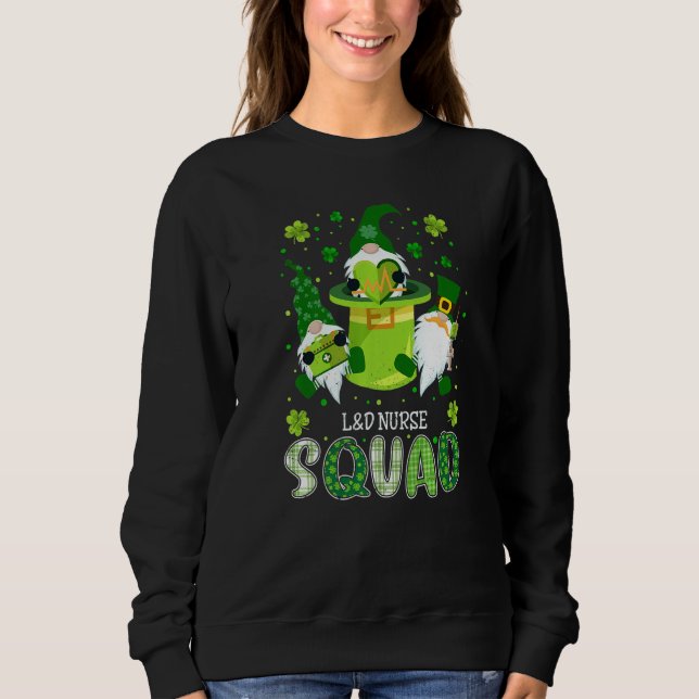 L&D Nurse Squad Nursing St Patrick Day Gnomes Iris Sweatshirt (Front)