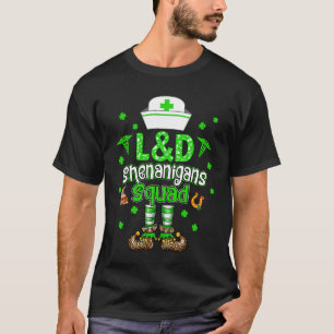 L&D Shenanigans Squad Family Group Nurse St Patric T-Shirt