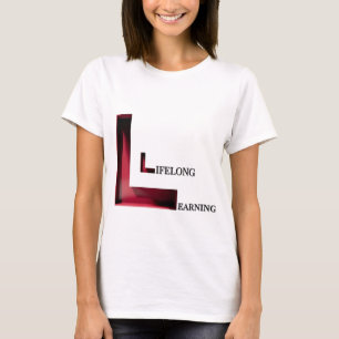 L for Lifelong Learning – Earn Wisdom,T-Shirt T-Shirt