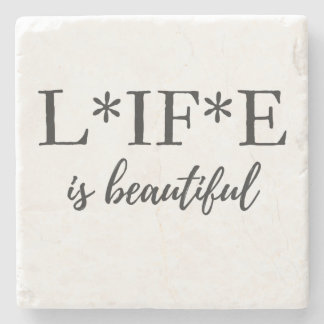 L*IF*E is Beautiful Coasters