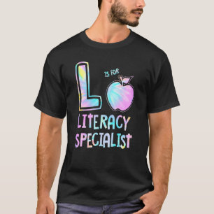 L Is For Literacy Specialist Tie Dye Back To Scho T-Shirt