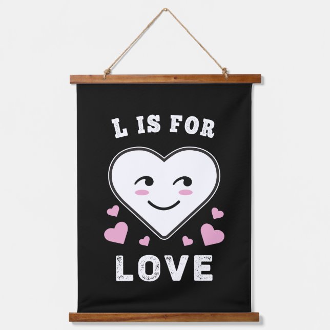 L Is For Love Birthday Valentine's Day I Love You Hanging Tapestry (Front)
