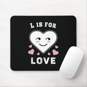 L Is For Love Birthday Valentine's Day I Love You Mouse Pad