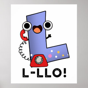 L-llo Funny Letter L Pun  Poster