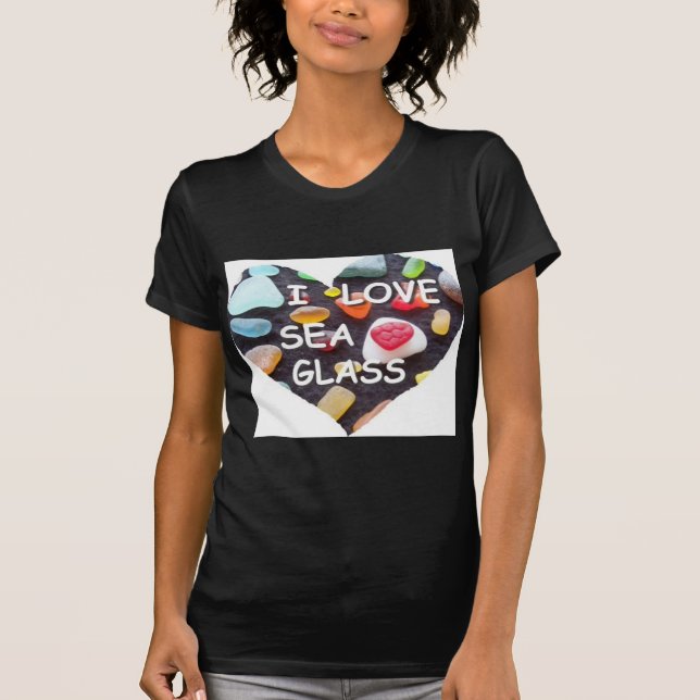 l LOVE SEA GLASS T-Shirt (Front)