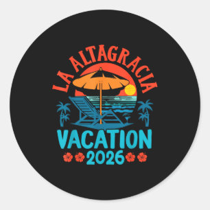 La Altagracia 2026 Vacation Beach Summer Vibes  Classic Round Sticker