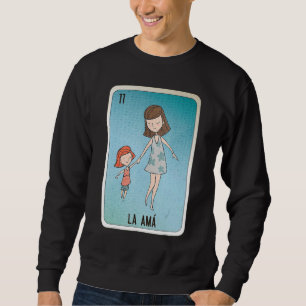 La Amá Mexican Slang Lottery Bingo Cards Sweatshirt