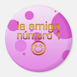 La Amiga Número 1 in Spanish Flag Colours for Magnet