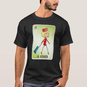 La Azagata Mexican Slang Lottery Bingo Cards T-Shirt