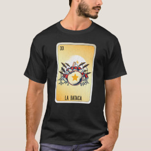 La Bataca Mexican Slang Lottery Bingo Cards T-Shirt