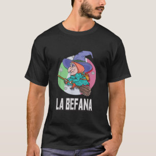 La Befana Christmas Witch Buona Italian Folklore X T-Shirt