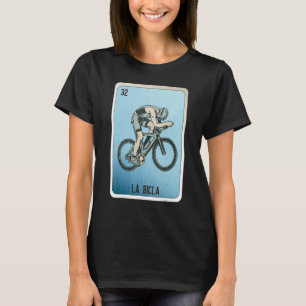 La Bicla Mexican Slang Lottery Bingo Cards T-Shirt