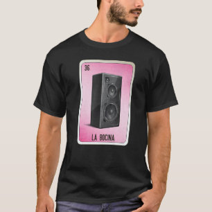 La Bocina Mexican Slang Lottery Bingo Cards T-Shirt