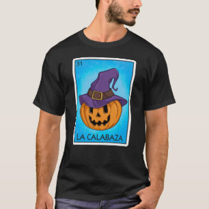 La Calabaza Pumpkin Card Mexican Lottery Card T-Shirt