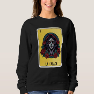 La Calaca Mexican Slang Lottery Bingo Cards   Sweatshirt