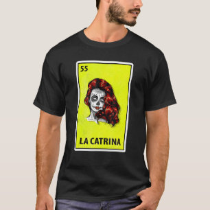 La Catrina Mexican Parody Lottery T-Shirt