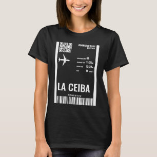 La Ceiba Honduras Boarding Pass Airline Ticket Tra T-Shirt