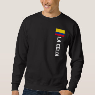 La Celia Colombia For Colombian Men Women Kids Sweatshirt