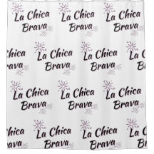 "LA CHICA BRAVA" SHOWER CURTAIN